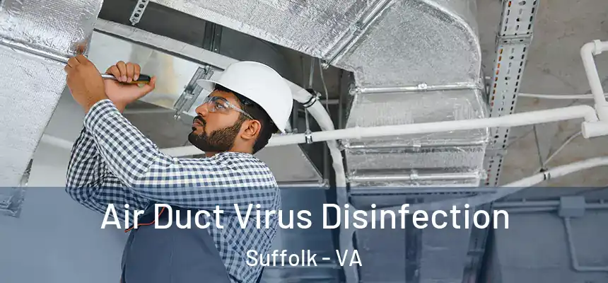  Air Duct Virus Disinfection Suffolk - VA