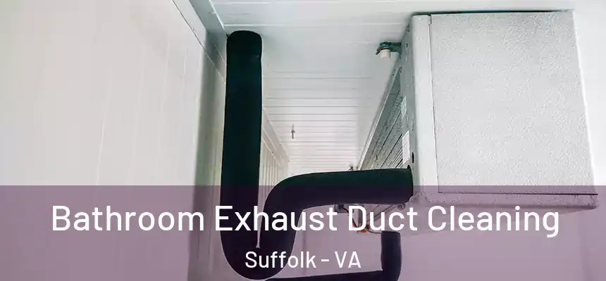  Bathroom Exhaust Duct Cleaning Suffolk - VA