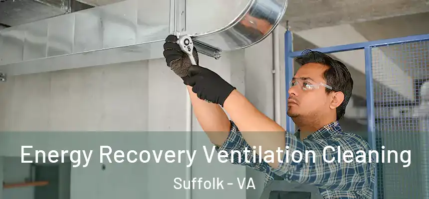  Energy Recovery Ventilation Cleaning Suffolk - VA