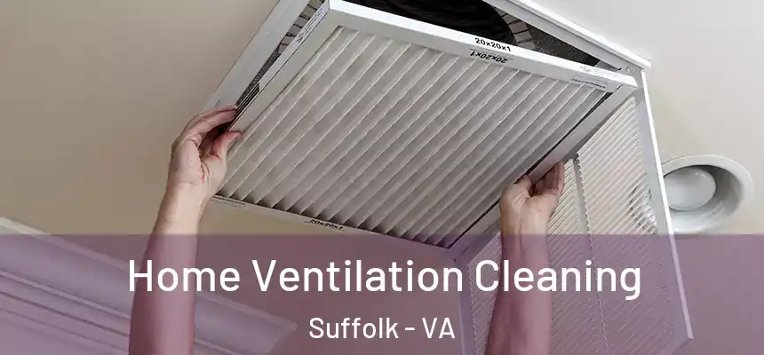  Home Ventilation Cleaning Suffolk - VA