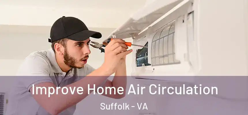  Improve Home Air Circulation Suffolk - VA