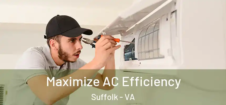 Maximize AC Efficiency Suffolk - VA