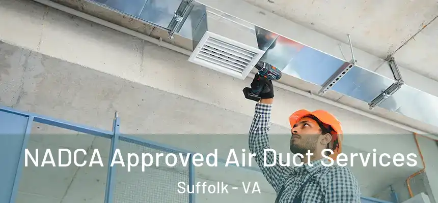  NADCA Approved Air Duct Services Suffolk - VA