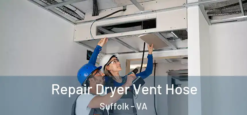  Repair Dryer Vent Hose Suffolk - VA