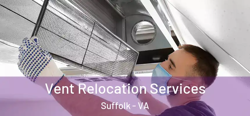  Vent Relocation Services Suffolk - VA